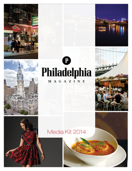 Media Kit 2014 Philadel P Hia Magazine: Fast Facts