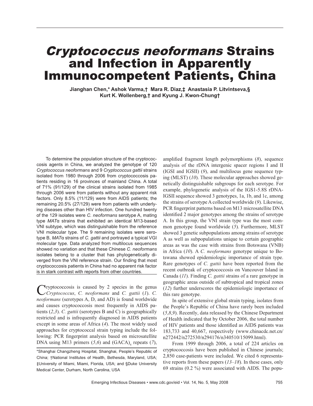 Cryptococcus Neoformans Strains and Infection in Apparently Immunocompetent Patients, China Jianghan Chen,* Ashok Varma,† Mara R