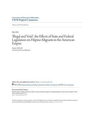 'Illegal and Void': the Effects of State and Federal Legislation on Filipino Migrants in the American Empire Hayley Mcneill University of Wisconsin-Milwaukee