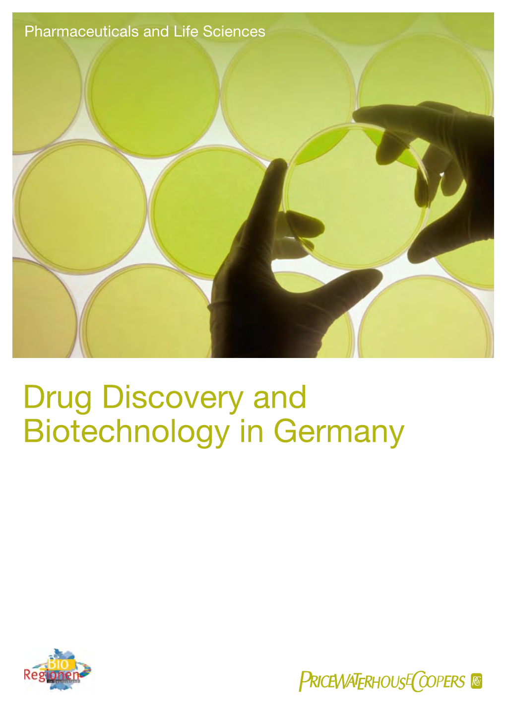 Drug Discovery and Biotechnology in Germany Pharmaceuticals and Life Sciences