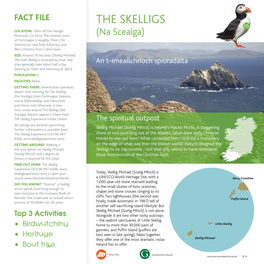 THE SKELLIGS 26 LOCATION: 13Km Off the Iveragh Peninsula, Co