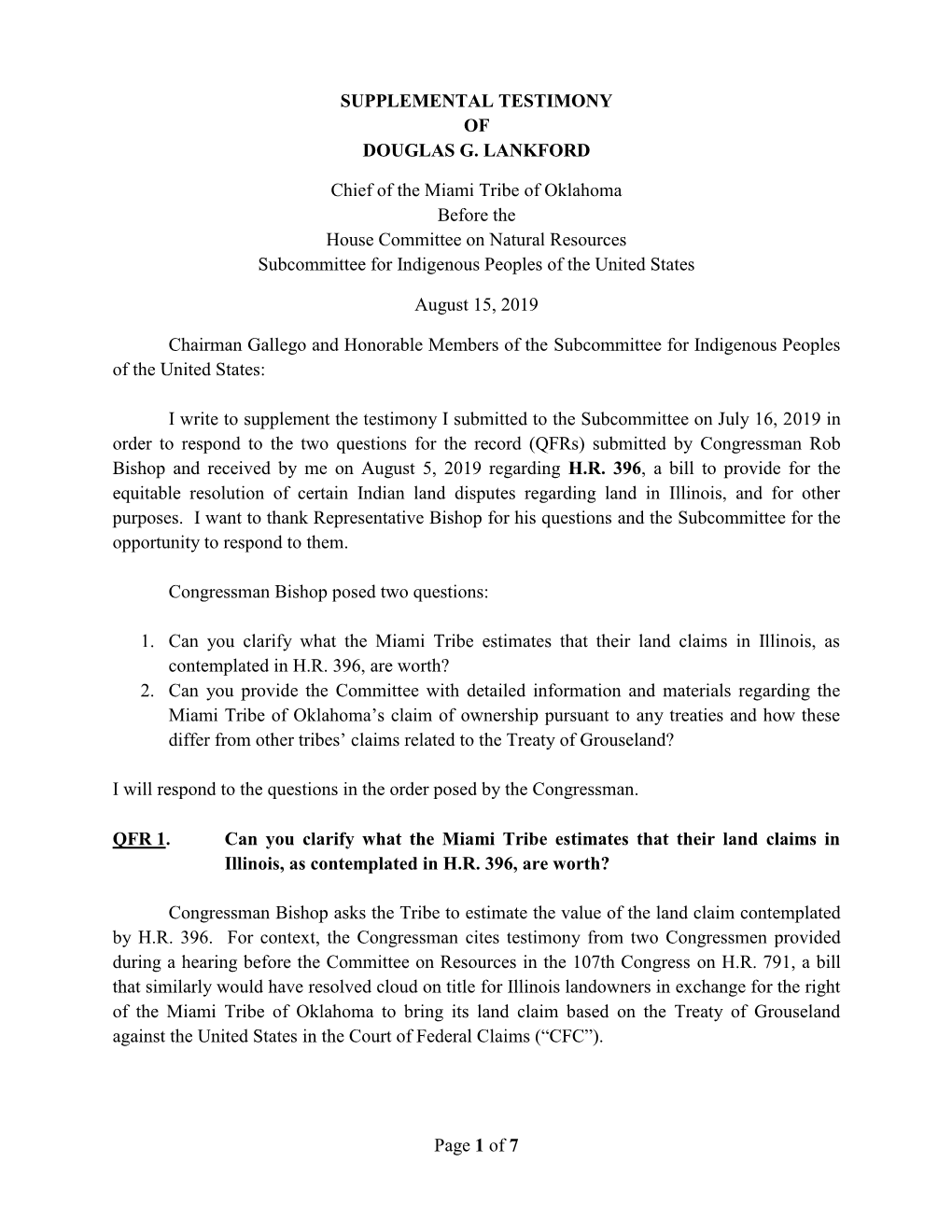 Page 1 of 7 SUPPLEMENTAL TESTIMONY of DOUGLAS G. LANKFORD Chief of the Miami Tribe of Oklahoma Before the House Committee on N