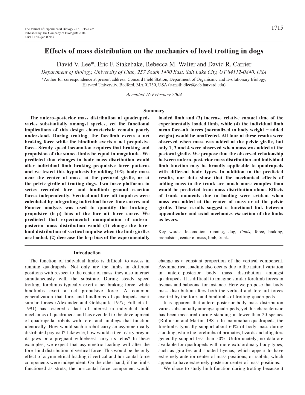 Effects of Mass Distribution on the Mechanics of Level Trotting in Dogs David V
