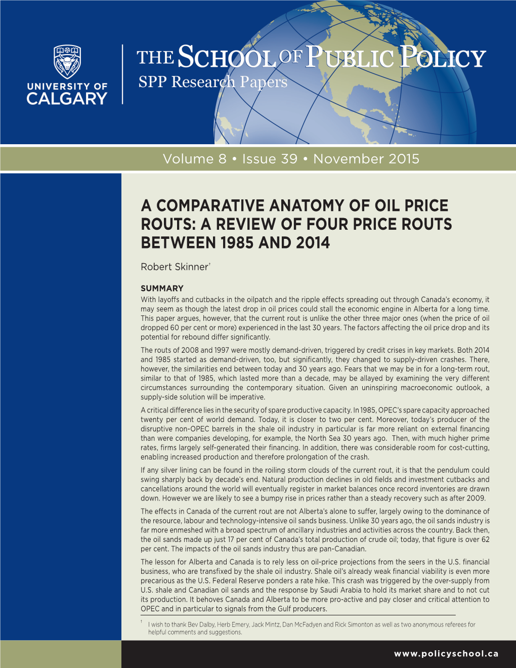 A COMPARATIVE ANATOMY of OIL PRICE ROUTS: a REVIEW of FOUR PRICE ROUTS BETWEEN 1985 and 2014 Robert Skinner†