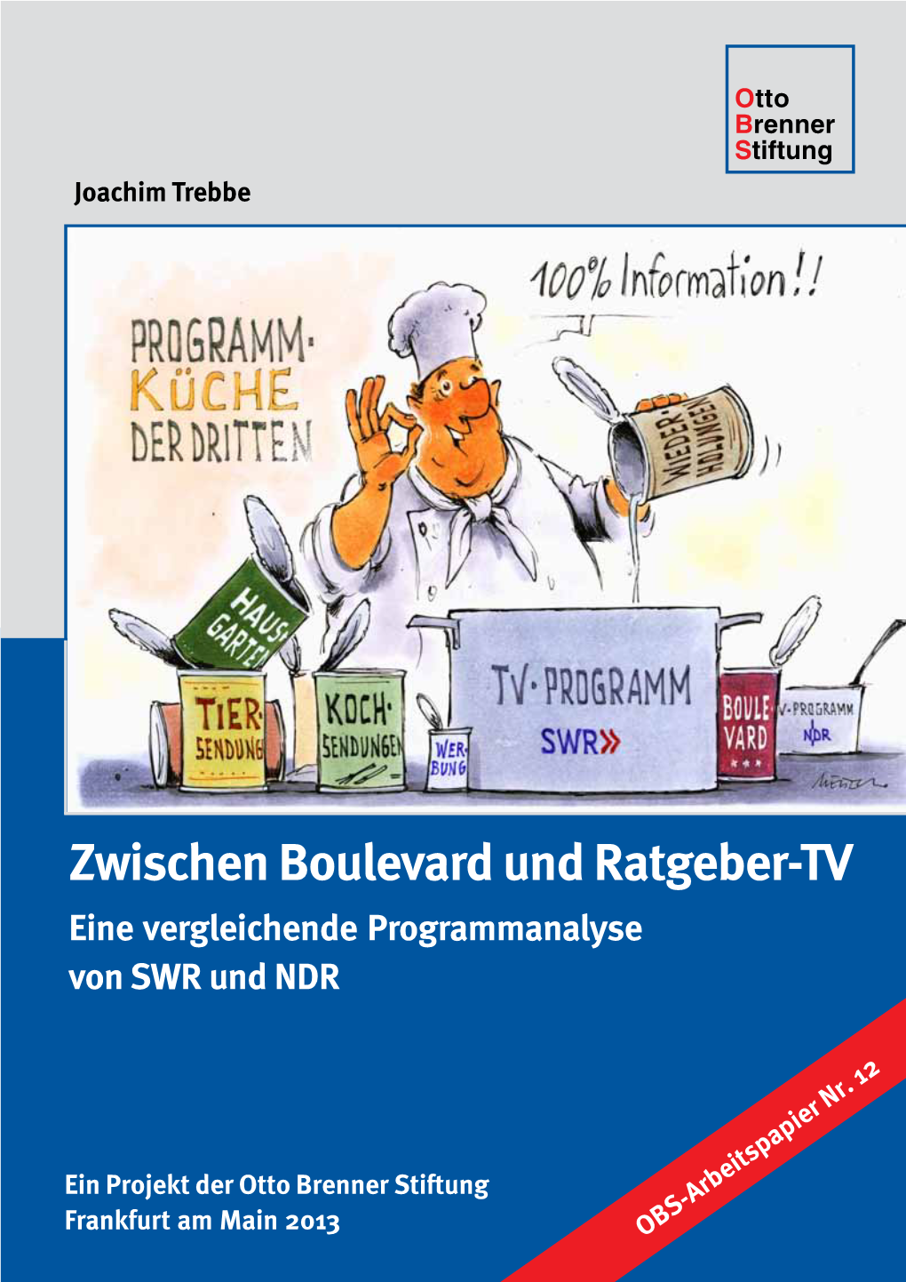 Zwischen Boulevard Und Ratgeber-TV Eine Vergleichende Programmanalyse Von SWR Und NDR