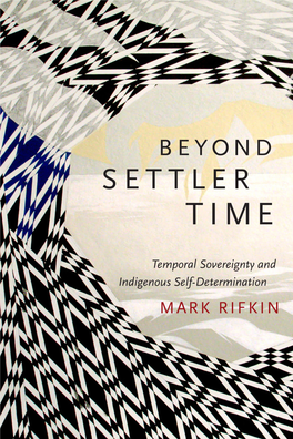 Beyond Settler Time: Temporal Sovereignty and Indigenous Self