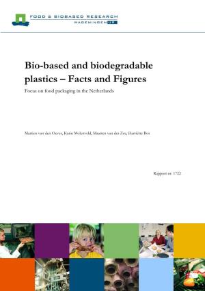 Bio-Based and Biodegradable Plastics – Facts and Figures Focus on Food Packaging in the Netherlands