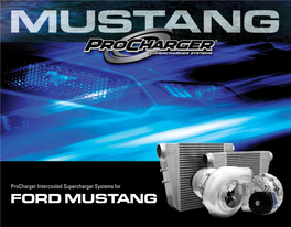 Ford Mustang and Delivers a High Quality, High Performance Product Designed Specifically for Your Needs