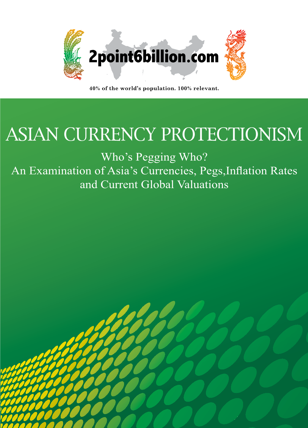 Asian Currency Protectionism Who's Pegging Who?