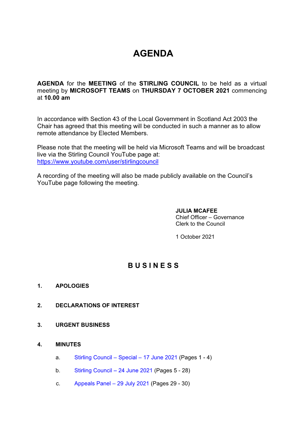 AGENDA for the MEETING of the STIRLING COUNCIL to Be Held As a Virtual Meeting by MICROSOFT TEAMS on THURSDAY 24 JUNE 2021 Comme