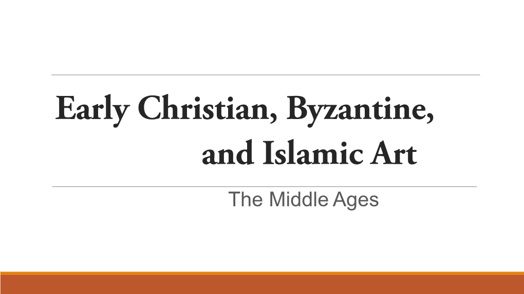 Early Christian, Byzantine, and Islamic