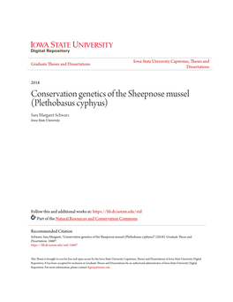 Conservation Genetics of the Sheepnose Mussel (Plethobasus Cyphyus) Sara Margaret Schwarz Iowa State University