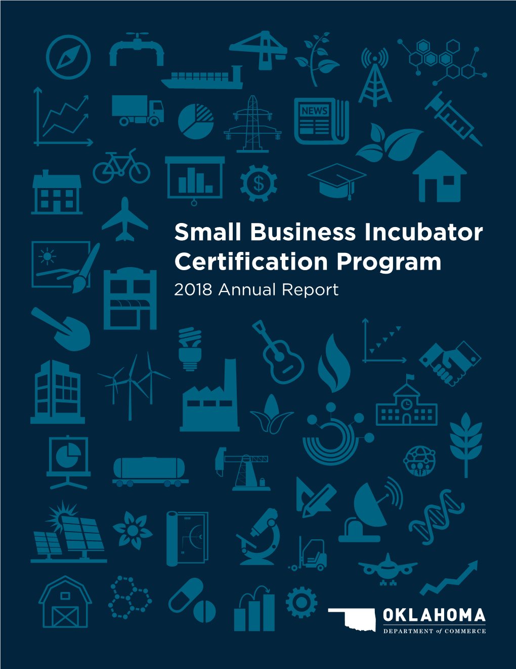 Small Business Incubator Certification Program 2018 Annual Report Incubator Certification Program Overview