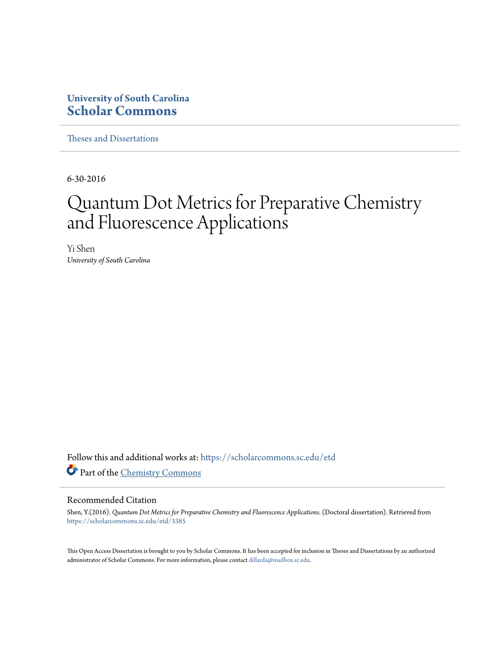 Quantum Dot Metrics for Preparative Chemistry and Fluorescence Applications Yi Shen University of South Carolina