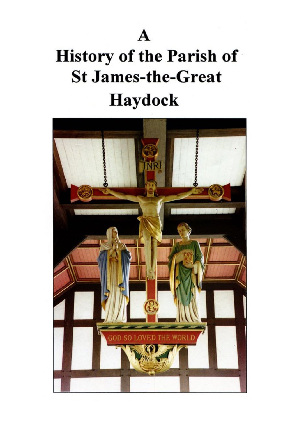 A History of the Church of St James the Great Haydock Eric Lowe