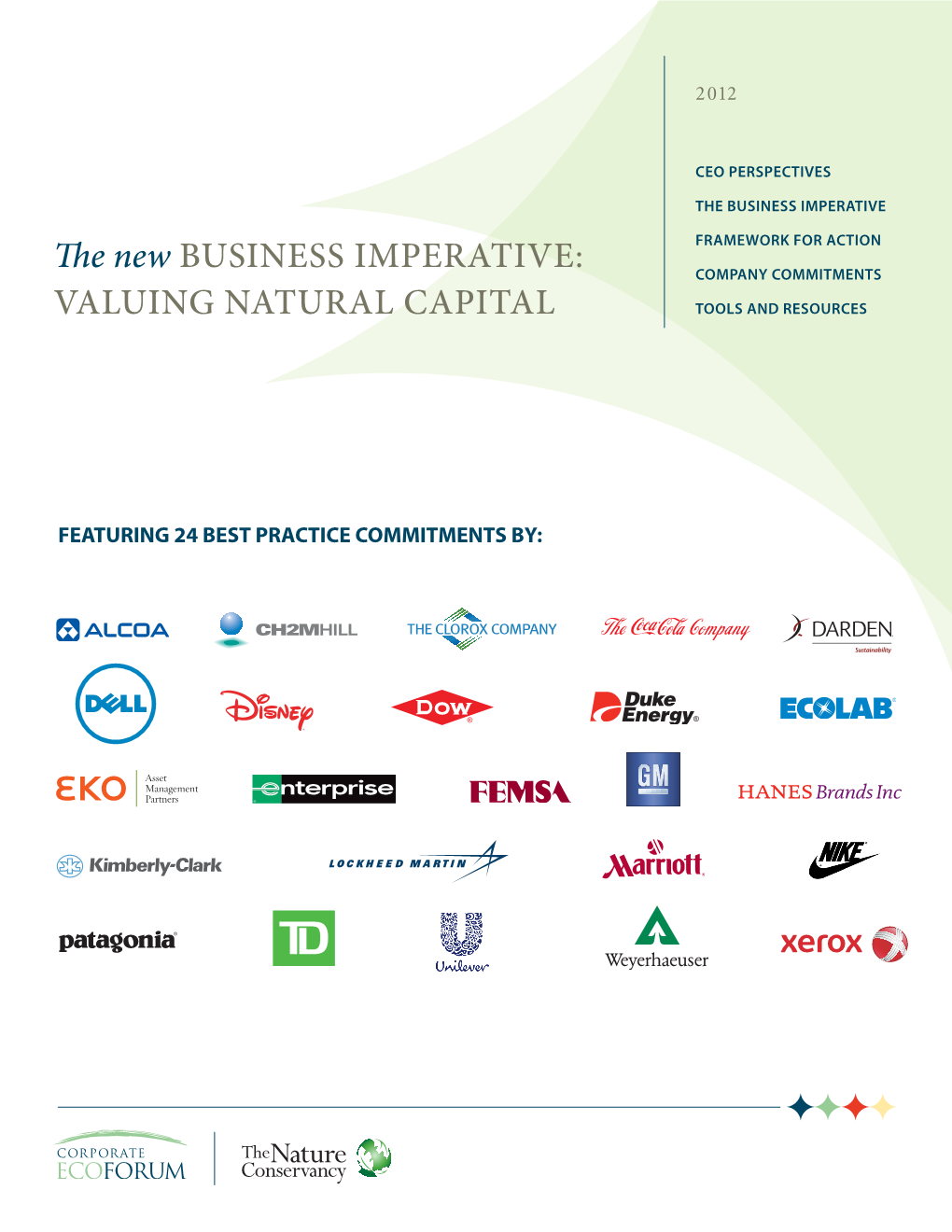 THE NEW BUSINESS IMPERATIVE: VALUING NATURAL CAPITAL | CEO PERSPECTIVES 03 the BUSINESS IMPERATIVE the BUSINESS IMPERATIVE