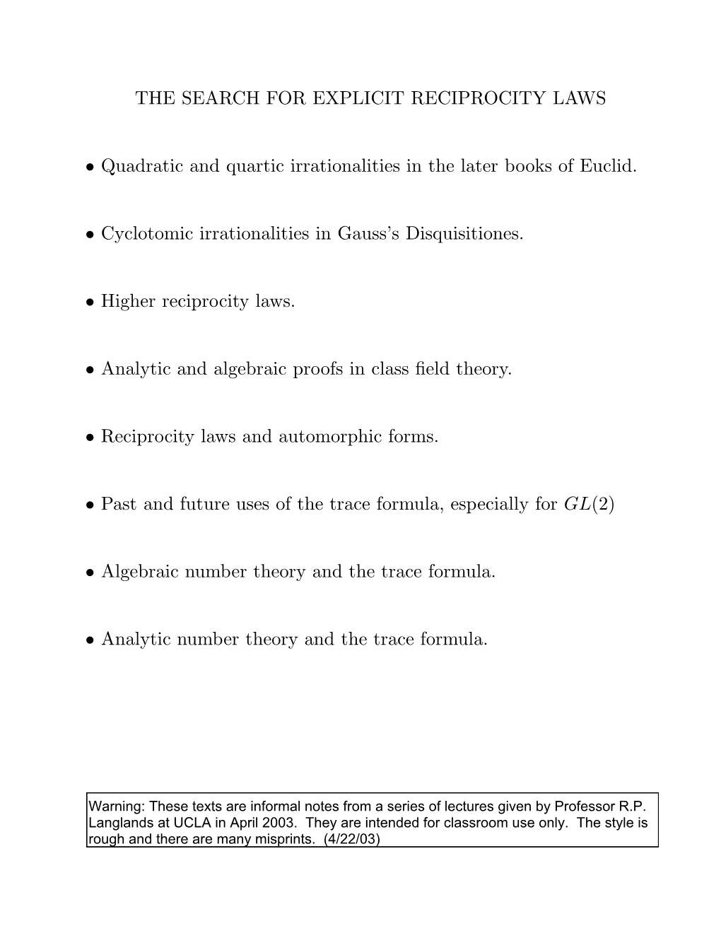 THE SEARCH for EXPLICIT RECIPROCITY LAWS • Quadratic And