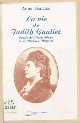 La Vie De Judith Gautier : Égérie De Victor Hugo Et De Richard Wagner