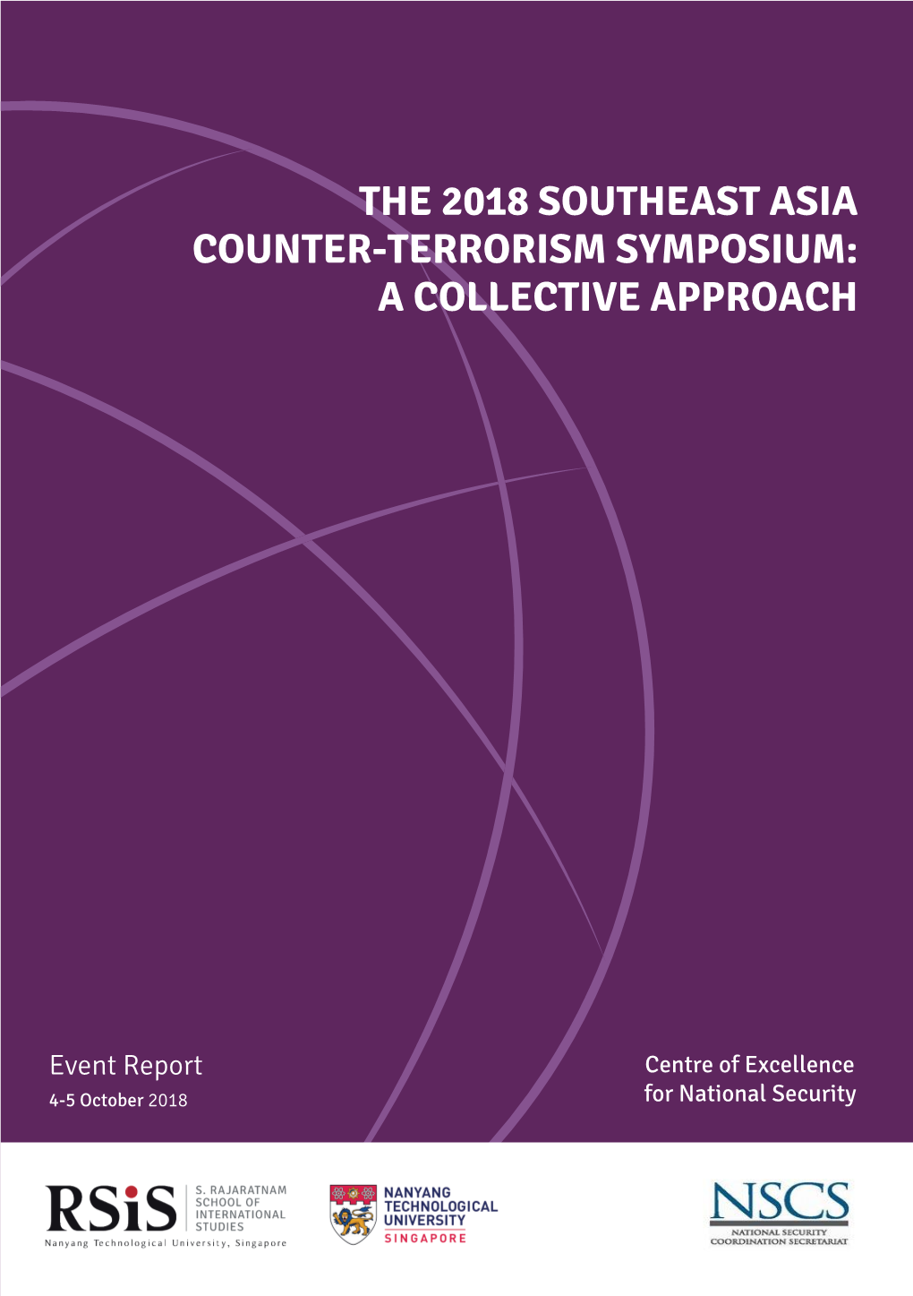 The 2018 Southeast Asia Counter-Terrorism Symposium: a Collective Approach