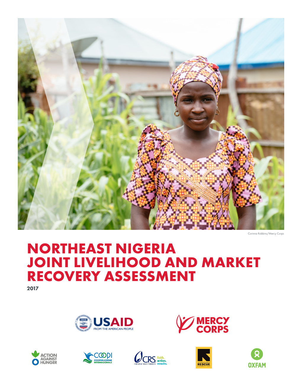 Northeast Nigeria Joint Livelihood and Market Recovery Assessment 2017 Northeast Nigeria Joint Livelihood and Market Recovery Assessment