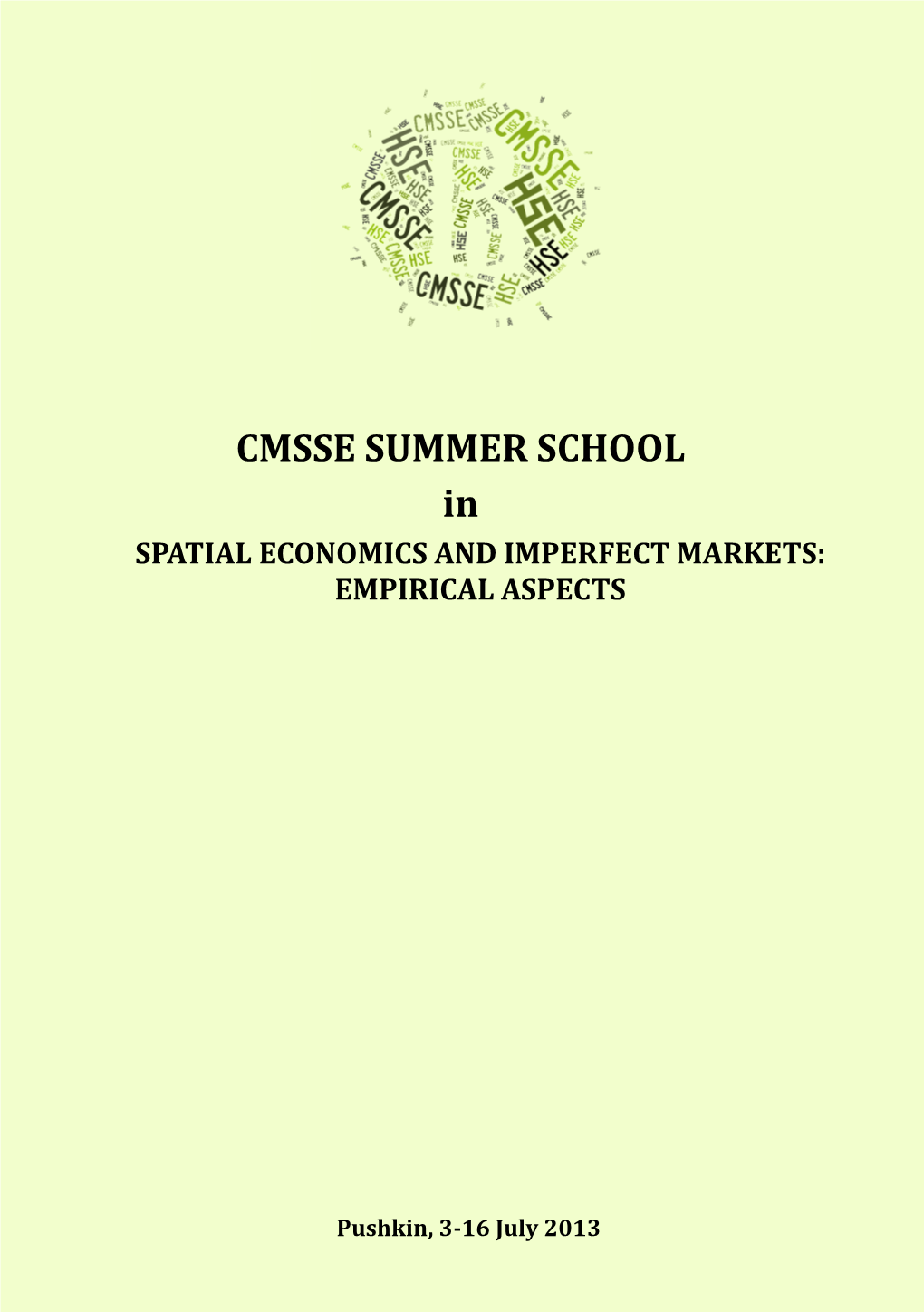 CMSSE SUMMER SCHOOL in SPATIAL ECONOMICS and IMPERFECT MARKETS: EMPIRICAL ASPECTS