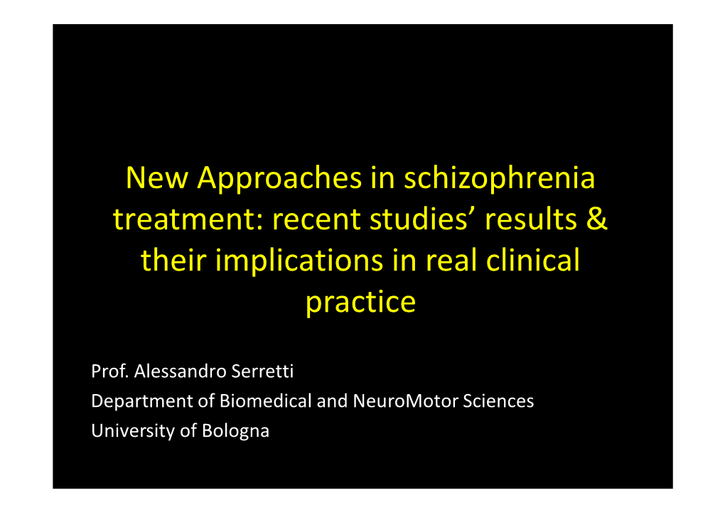 New Approaches in Schizophrenia Treatment: Recent Studies' Results