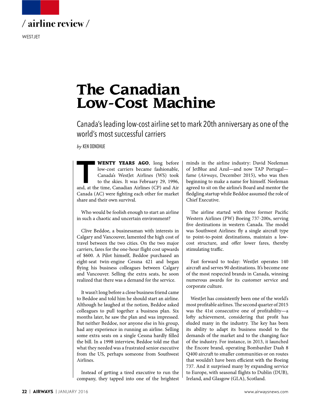 The Canadian Low-Cost Machine