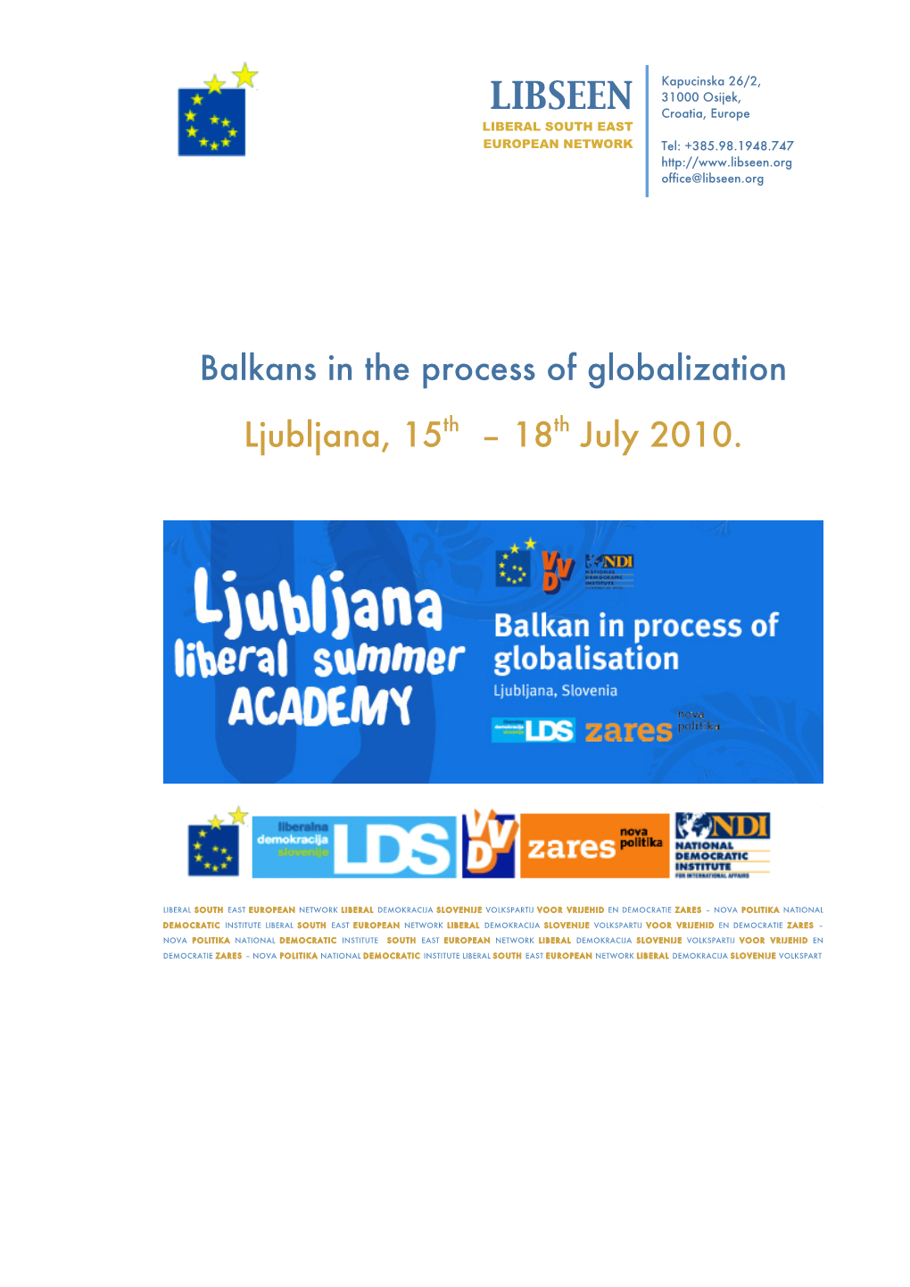 LIBSEEN Balkans in the Process of Globalization Ljubljana, 15Th – 18Th