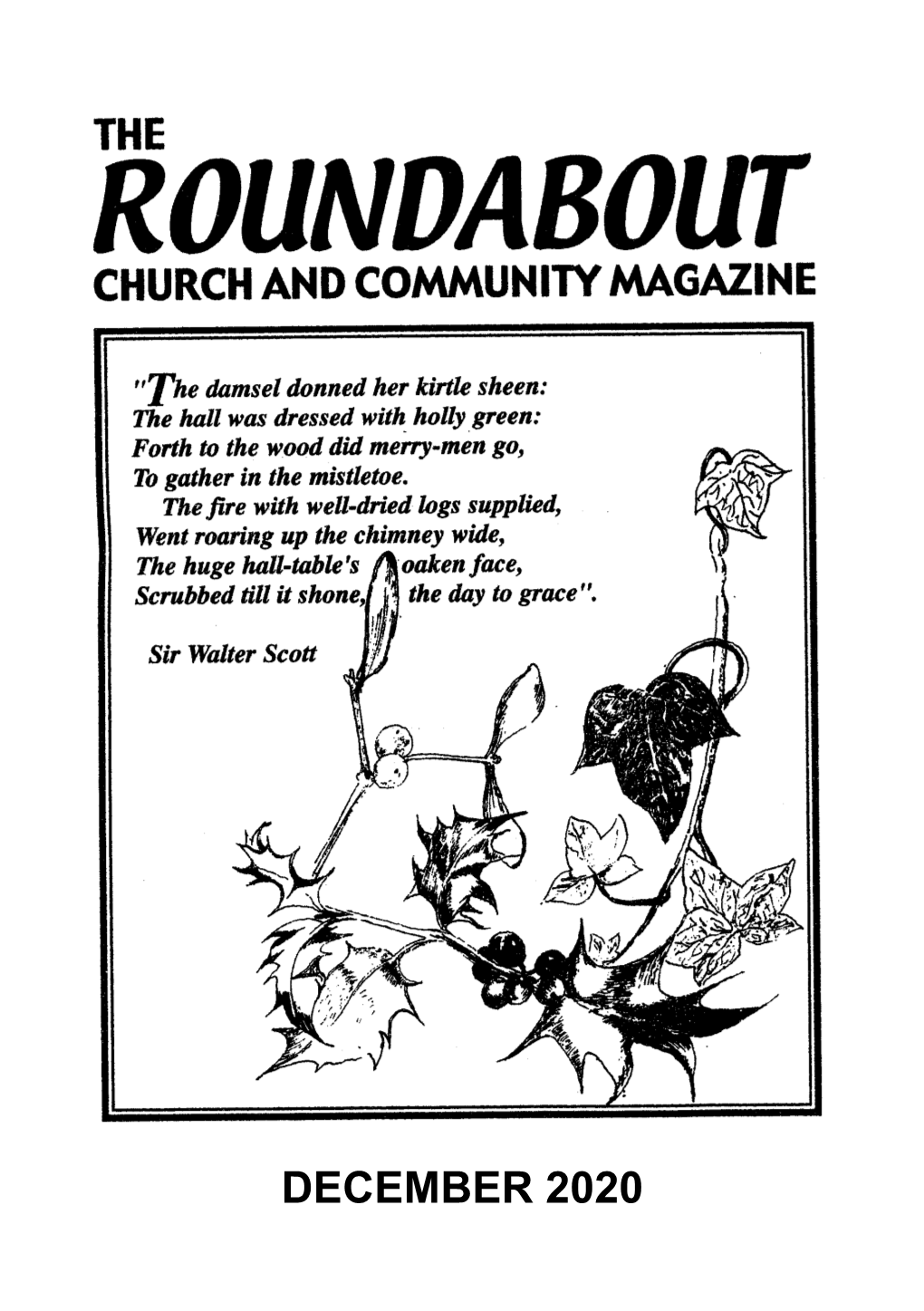 ROUNDABOUT Roundabout Email Address: Magazine@Roundaboutnews.Org.Uk All Material in Word, Please, and Not in Boxes