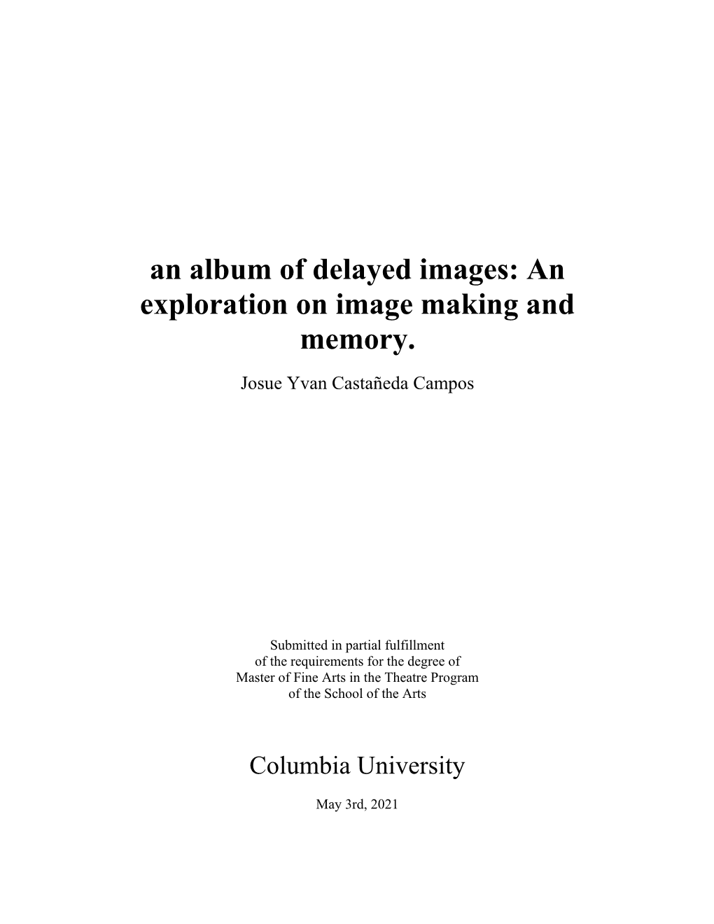 An Album of Delayed Images: an Exploration on Image Making and Memory