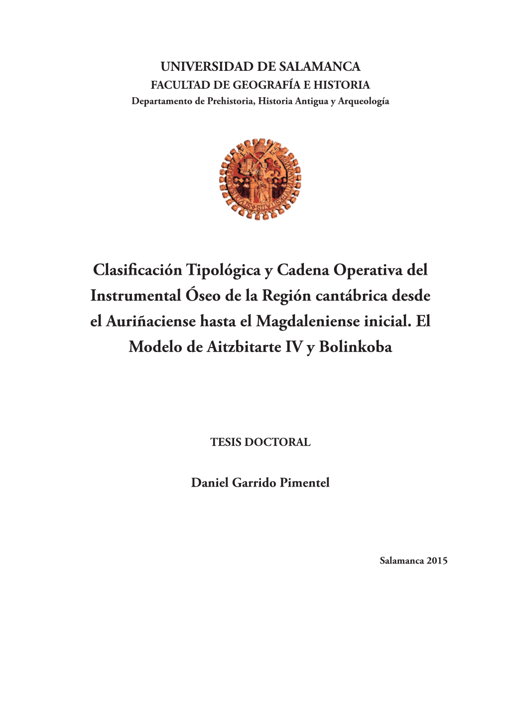 Clasificación Tipológica Y Cadena Operativa Del Instrumental Óseo De La Región Cantábrica Desde El Auriñaciense Hasta El Magdaleniense Inicial