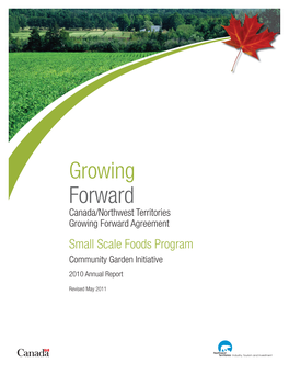 Growing Forward Canada/Northwest Territories Growing Forward Agreement Small Scale Foods Program Community Garden Initiative 2010 Annual Report