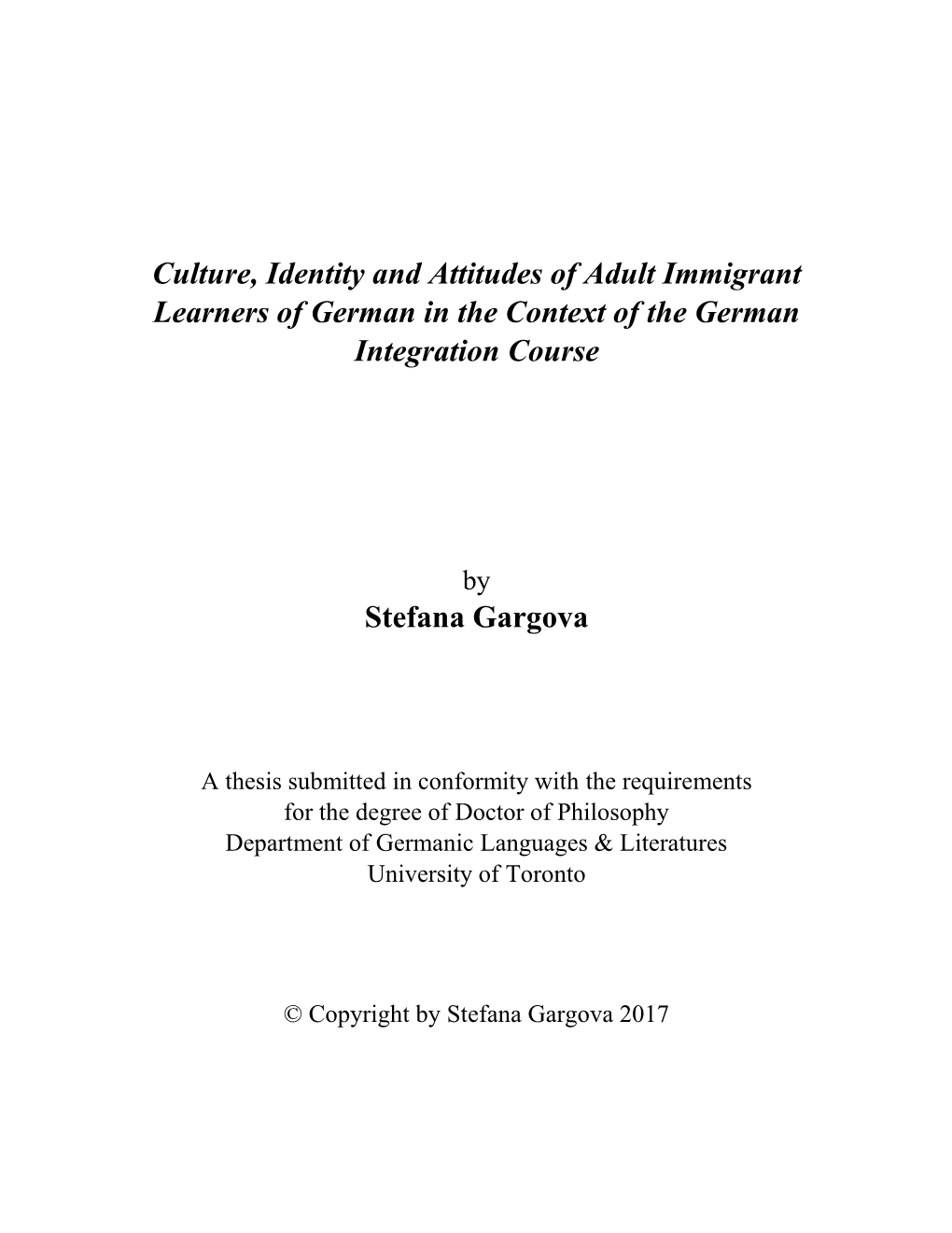Culture, Identity and Attitudes of Adult Immigrant Learners of German in the Context of the German Integration Course
