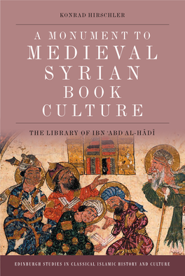 Medieval Syrian Book Culture Edinburgh Studies in Classical Islamic History and Culture Series Editor: Carole Hillenbrand
