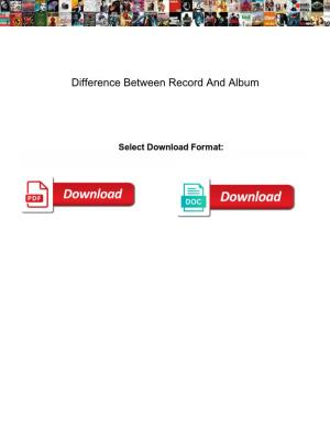 Difference Between Record and Album