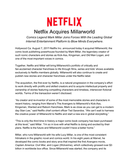 Netflix Acquires Millarworld Comics Legend Mark Millar Joins Forces with the Leading Global Internet Entertainment Platform to Blow Minds Everywhere