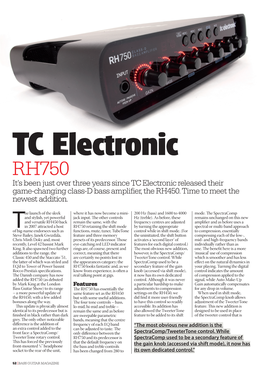 TC Electronic RH750 It’S Been Just Over Three Years Since TC Electronic Released Their Game-Changing Class-D Bass Amplifier, the RH450