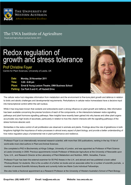 Redox Regulation of Growth and Stress Tolerance Prof Christine Foyer Centre for Plant Sciences, University of Leeds, UK