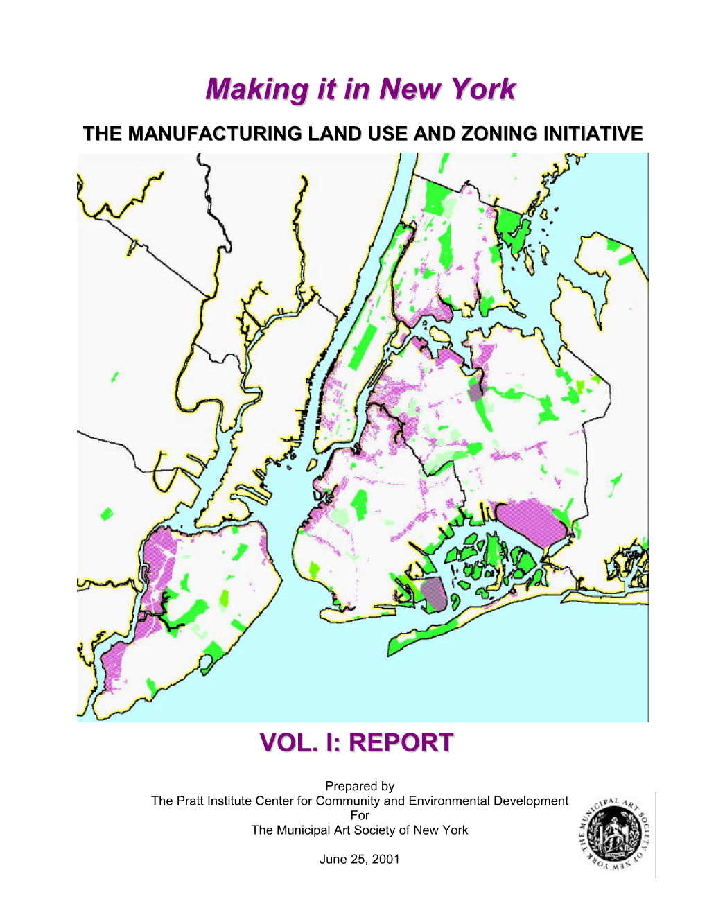 Making It in New York the MANUFACTURING LAND USE