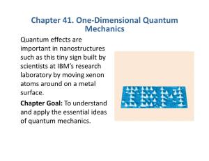 Chapter 41. One-Dimensional Quantum Mechanics