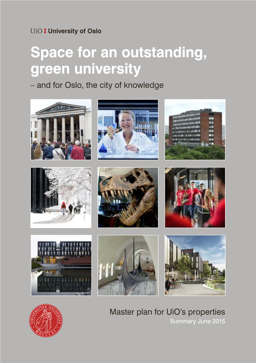 Space for an Outstanding, Green University – and for Oslo, the City of Knowledge