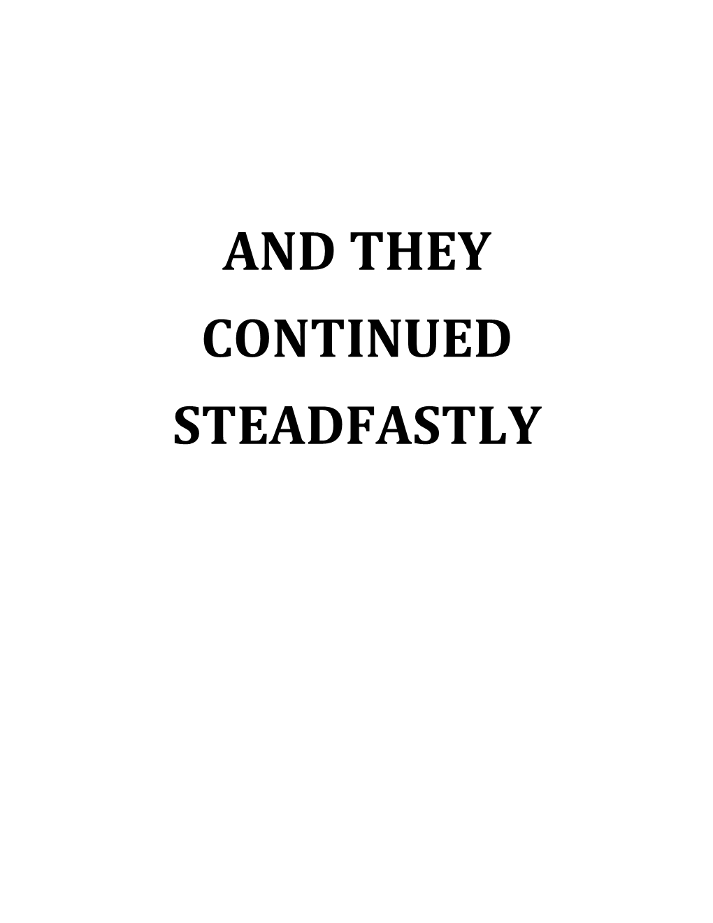 And They Continued Steadfastly