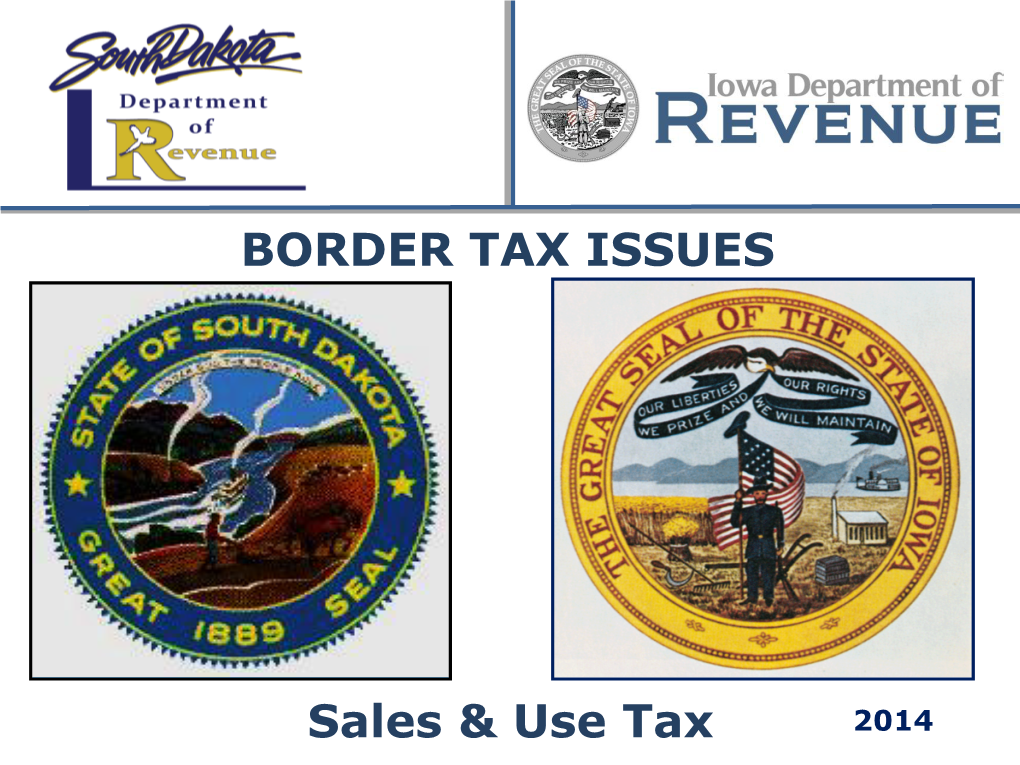 Sales & Use Tax BORDER TAX ISSUES