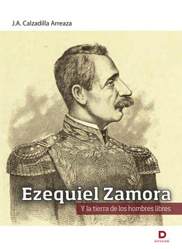 EZEQUIEL ZAMORA Y LA TIERRA DE HOMBRES LIBRES Presidente De La República Bolivariana De Venezuela