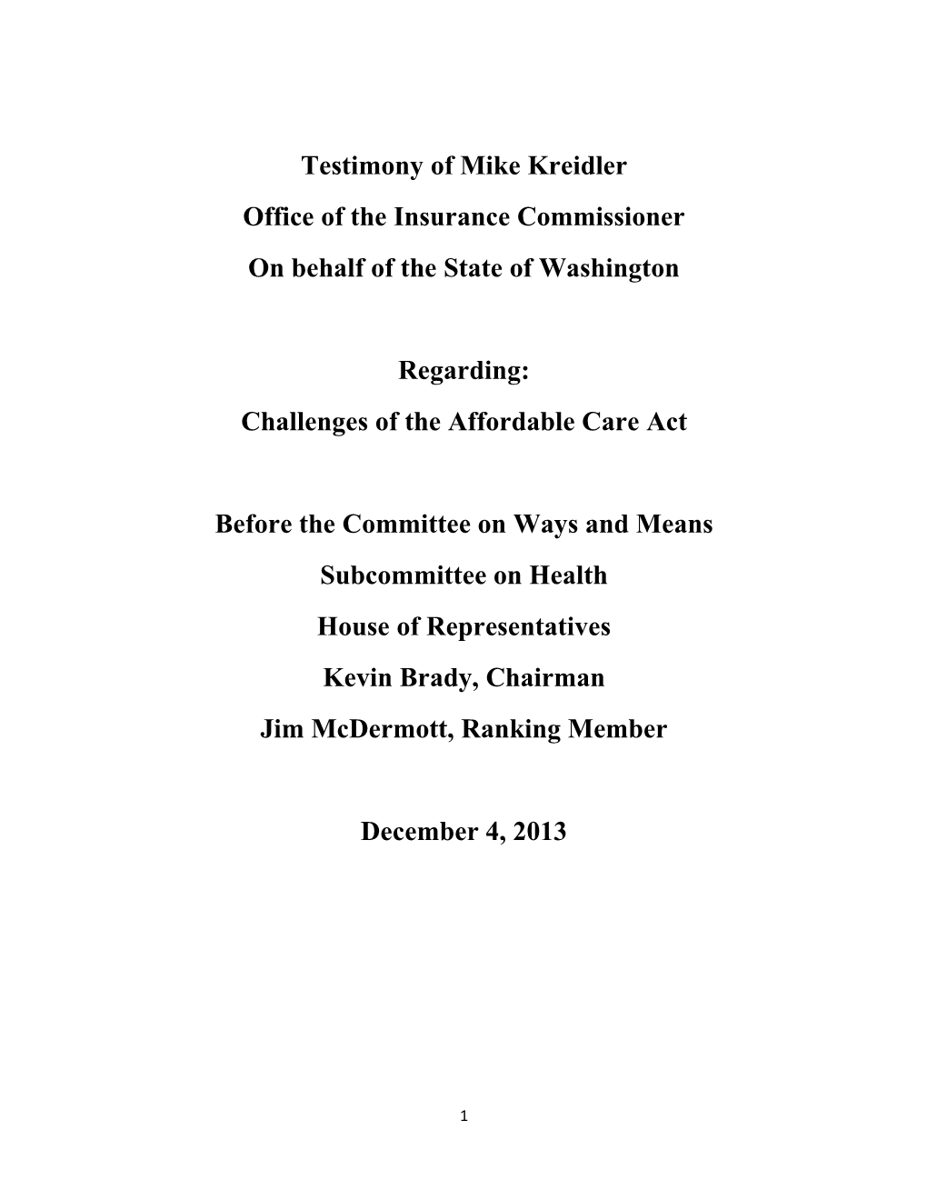 Testimony of Mike Kreidler Office of the Insurance Commissioner on Behalf of the State of Washington