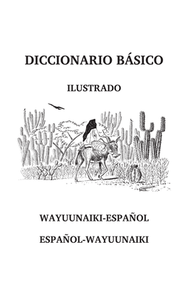 Diccionario Básico Ilustrado; Wayuunaiki-Español