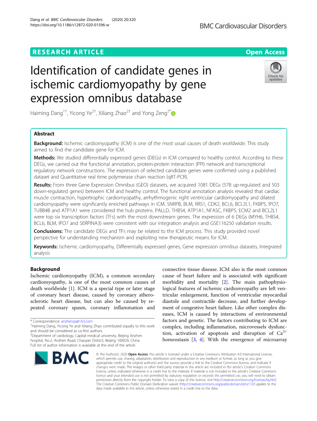 Identification of Candidate Genes in Ischemic Cardiomyopathy by Gene Expression Omnibus Database Haiming Dang1†, Yicong Ye2†, Xiliang Zhao2† and Yong Zeng2*