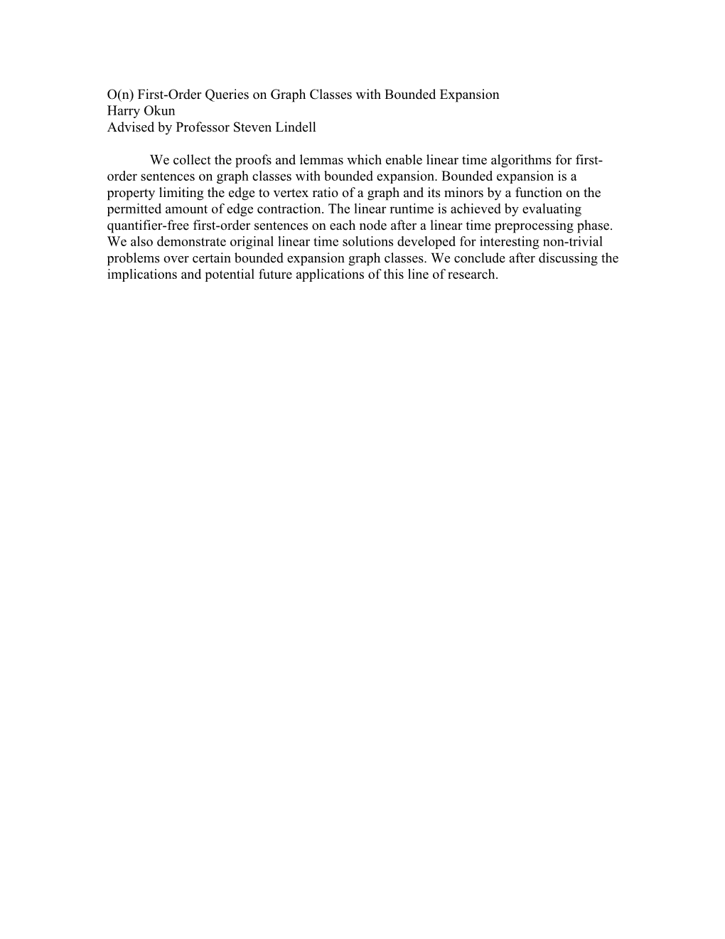 O(N) First-Order Queries on Graph Classes with Bounded Expansion Harry Okun Advised by Professor Steven Lindell We Collect the P