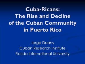 Cuba-Ricans: the Rise and Decline of the Cuban Community in Puerto Rico