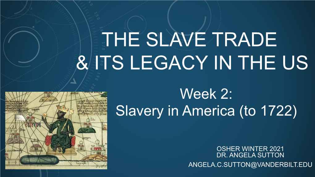 The Slave Trade & Its Legacy in the Us